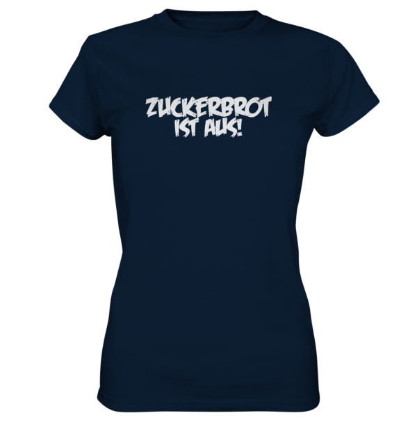 Ladyshirt - Zuckerbrot ist aus - Ladies Premium Shirt 3