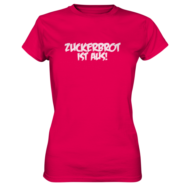 Ladyshirt - Zuckerbrot ist aus - Ladies Premium Shirt 5