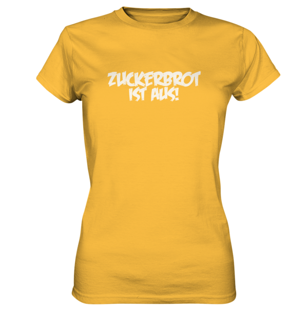 Ladyshirt - Zuckerbrot ist aus - Ladies Premium Shirt 2