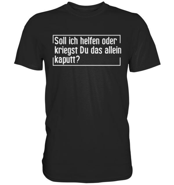 Soll ich helfen - 2024 - Premium Shirt 1