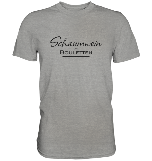 Schaumwein und Bouletten - das Shirt - Premium Shirt 2